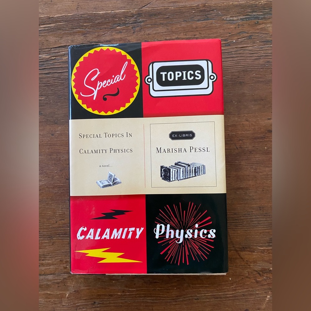 Special Topics in Calamity Physics by Marisha Pessl (2006)